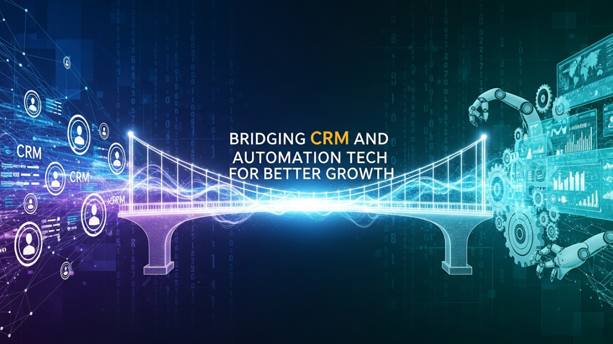 Bridging CRM and Automation Tech for Better Growth